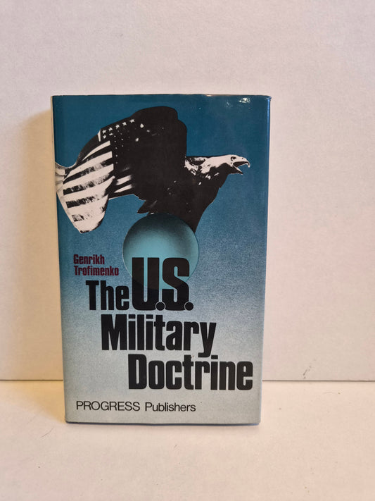 SIGNED -The U.S Military Doctrine by Genrikh Trofimenko