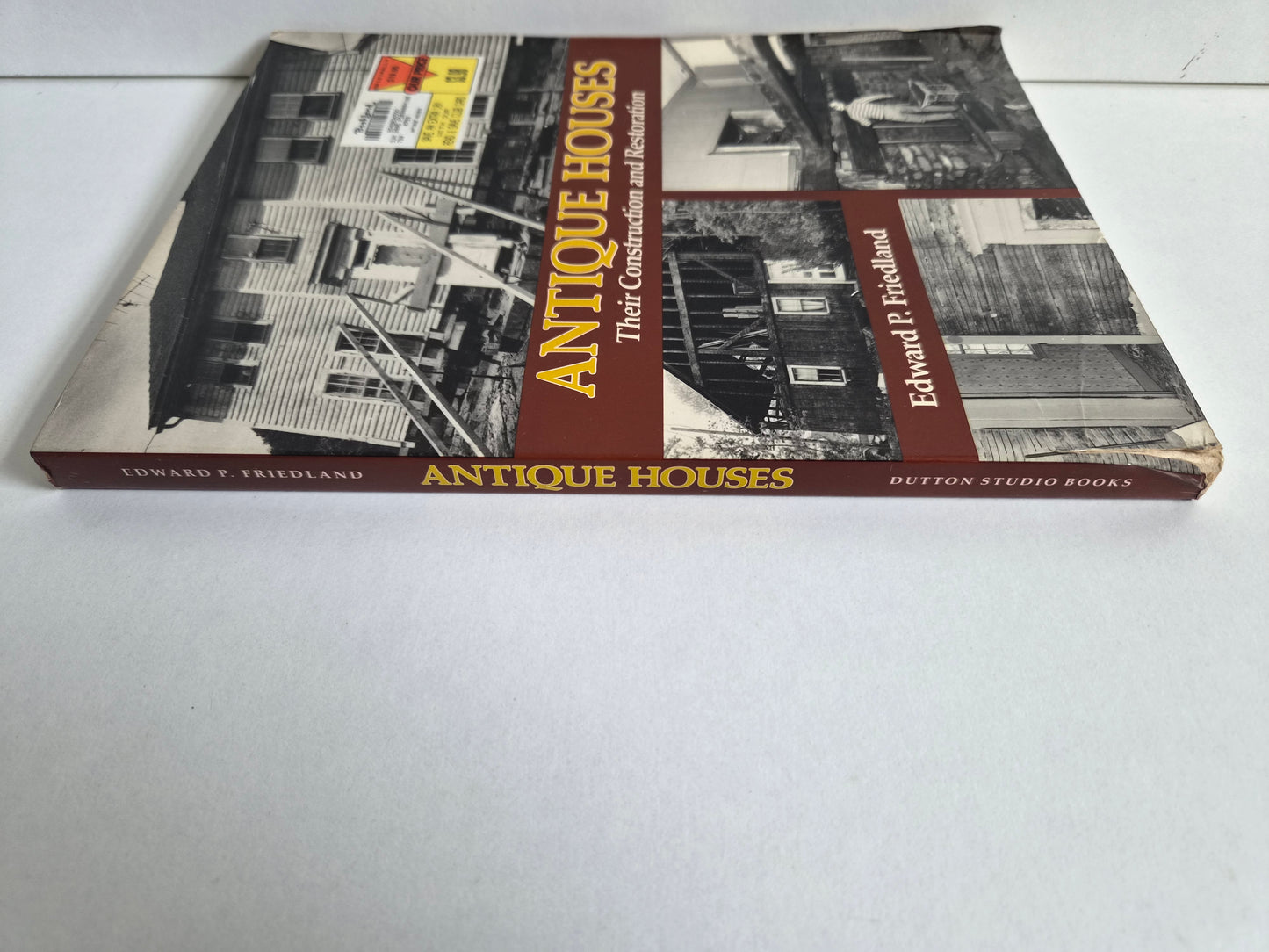Antique Houses: Their Construction & Restoration by E Friedland (1990)