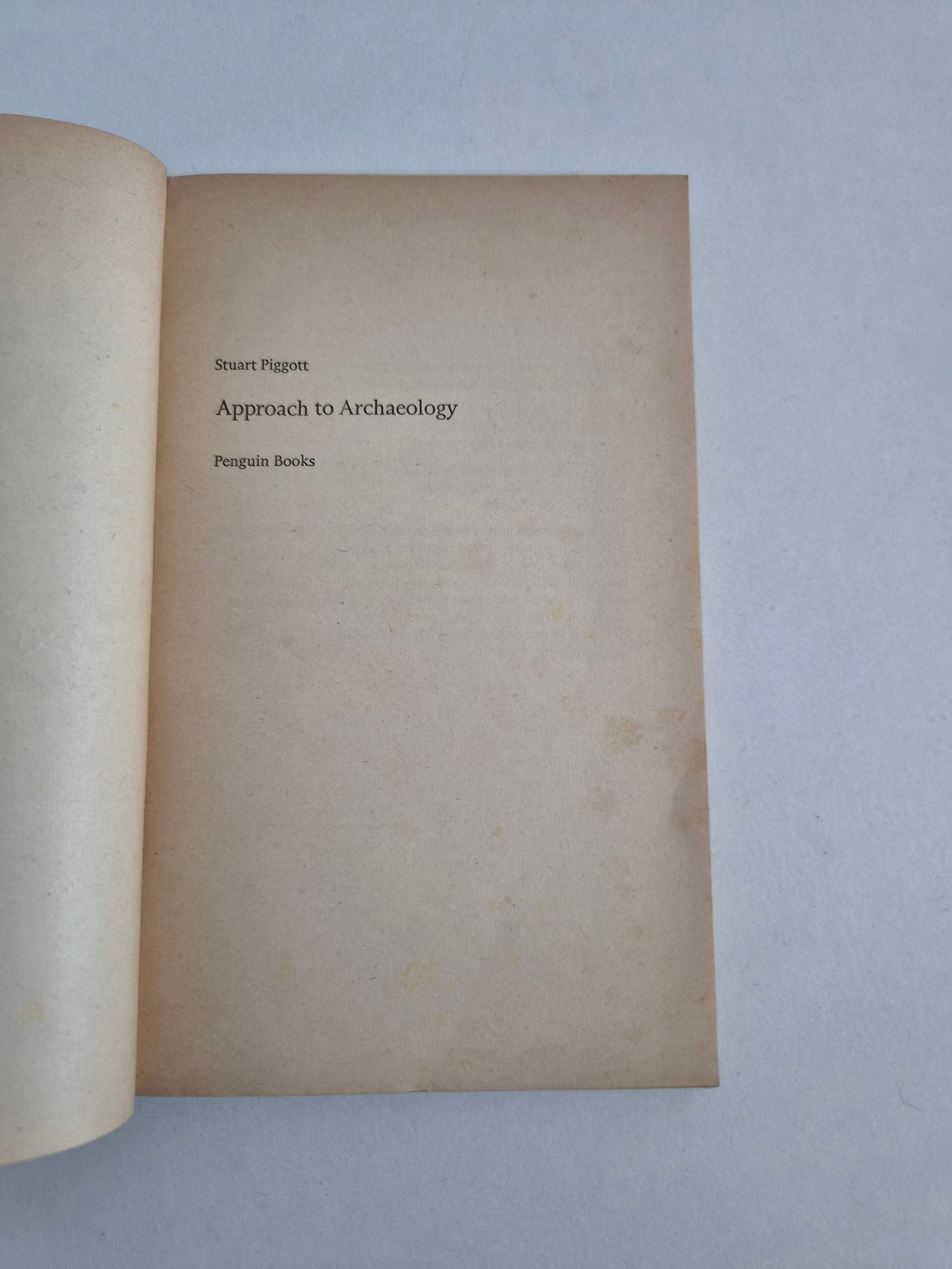 Approach to Archaeology by Stuart Piggott (1966)
