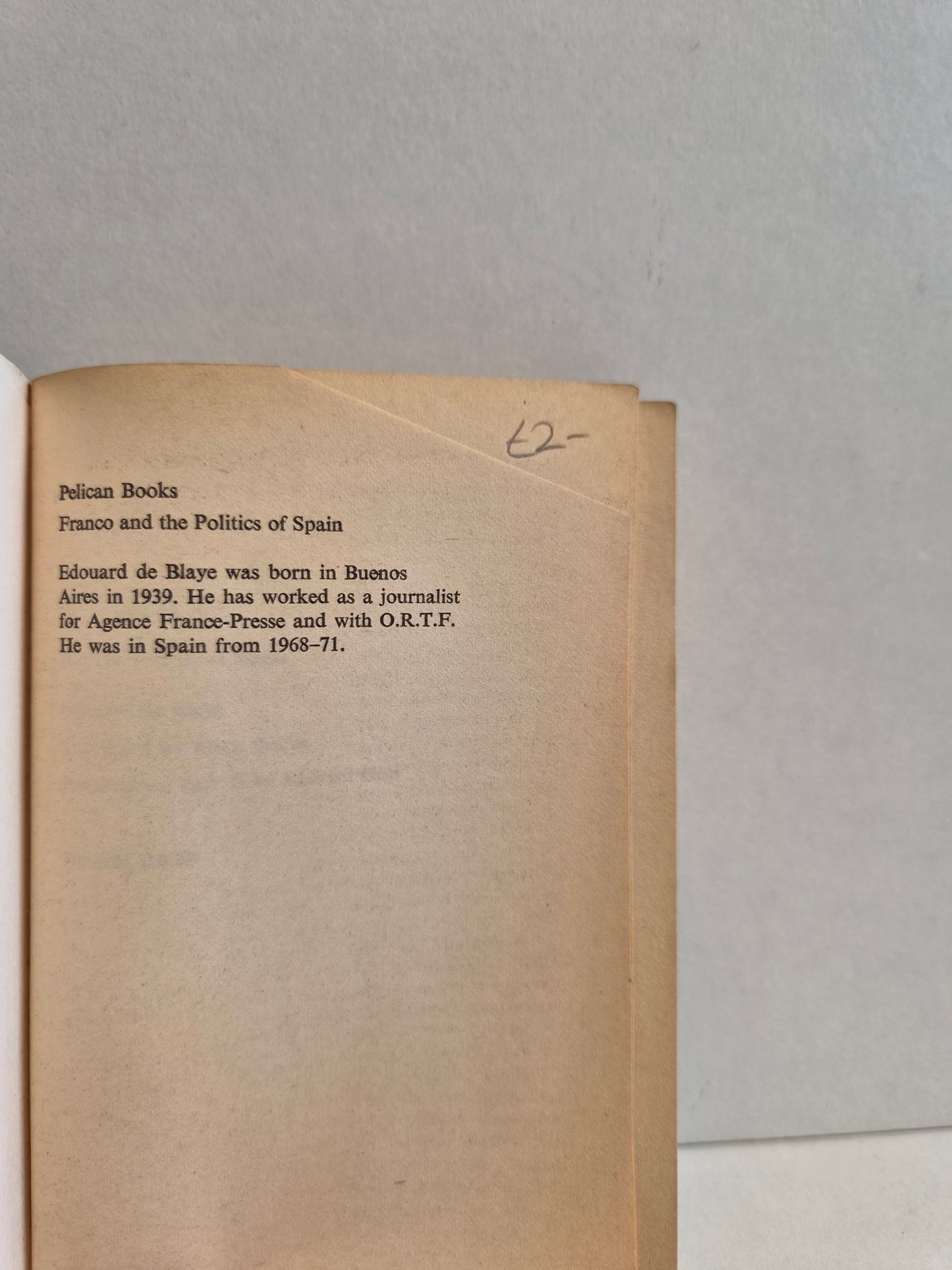 Franco and the Politics of Spain by Edouard de Blaye (1976)