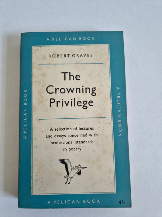 The Crowning Privilege by Robert Graves (1959)