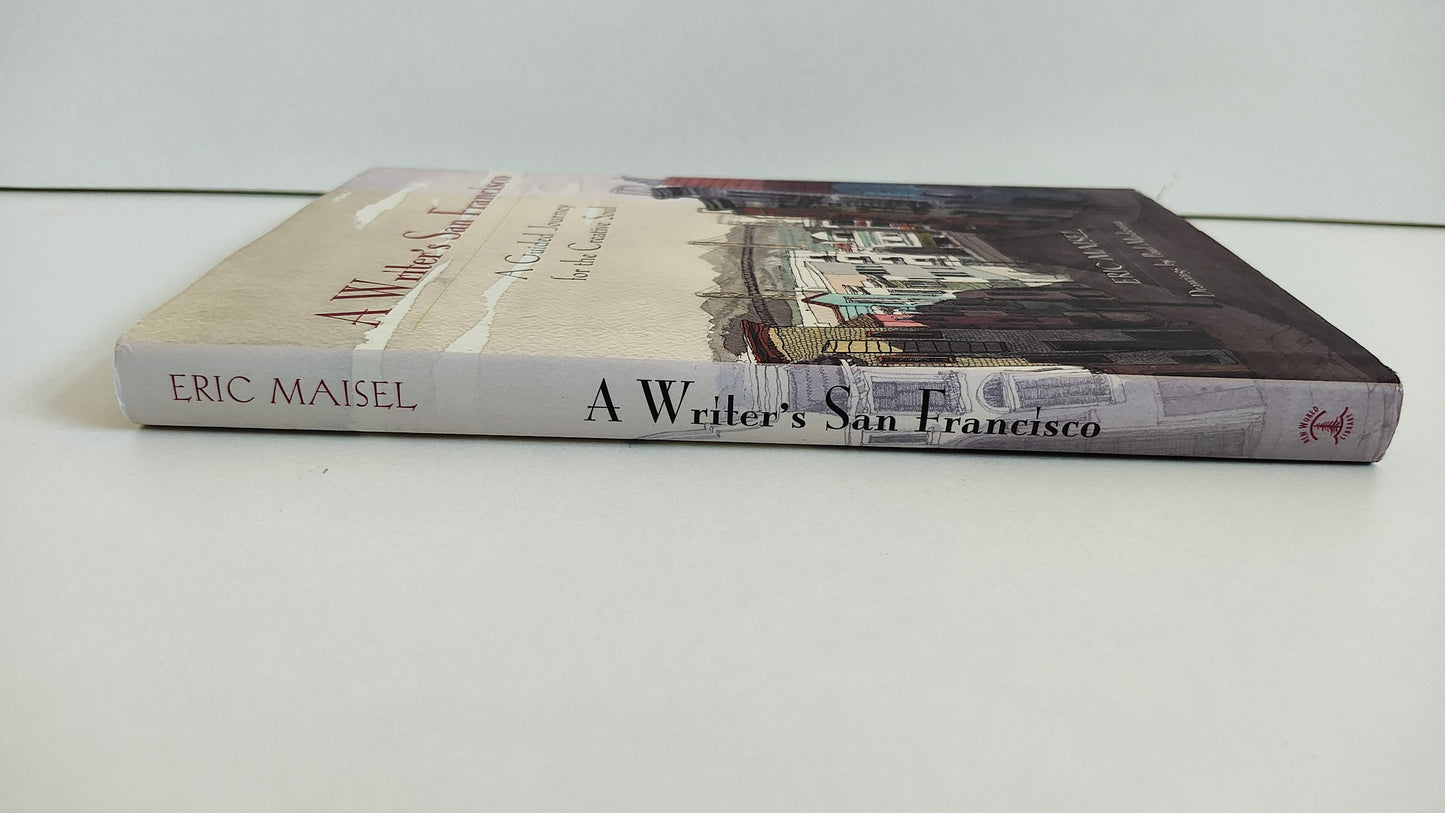 A Writer's San Francisco A Guided Journey for the Creative Soul by Eric Maisel (2006)