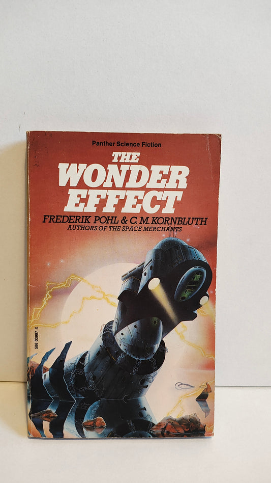 The wonder Effect by Frederik Pohl & C M Kornbluth (1974) Panther Science Fiction