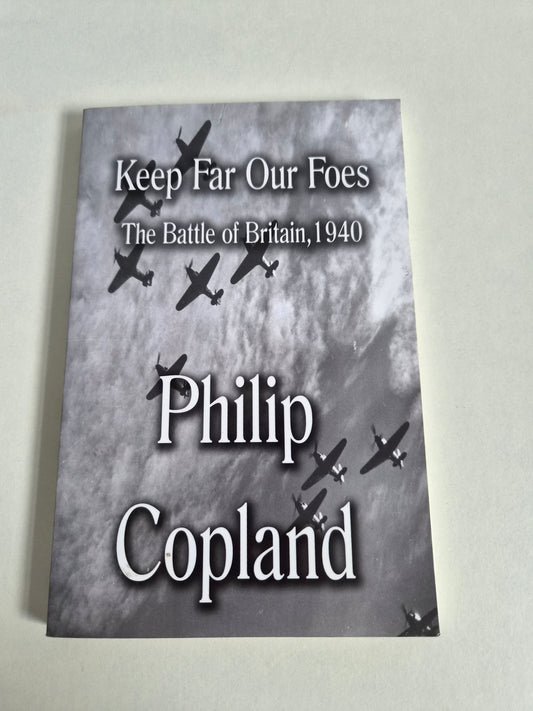 Keep Far Our Foes by Philip Copland (2009)