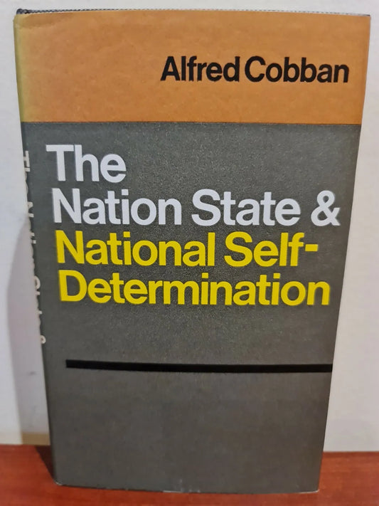 The Nation State & National Self-Determination by Alfred Cobban (1969)