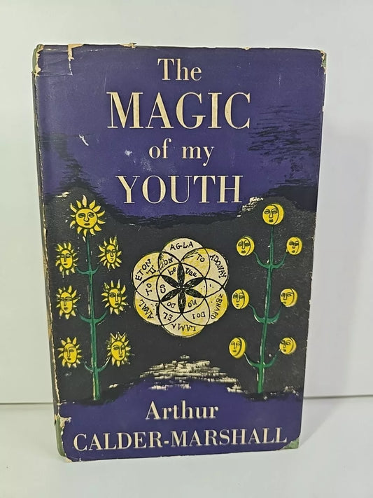 The Magic of my Youth by Arthur Calder-Marshall (HB, 1951)