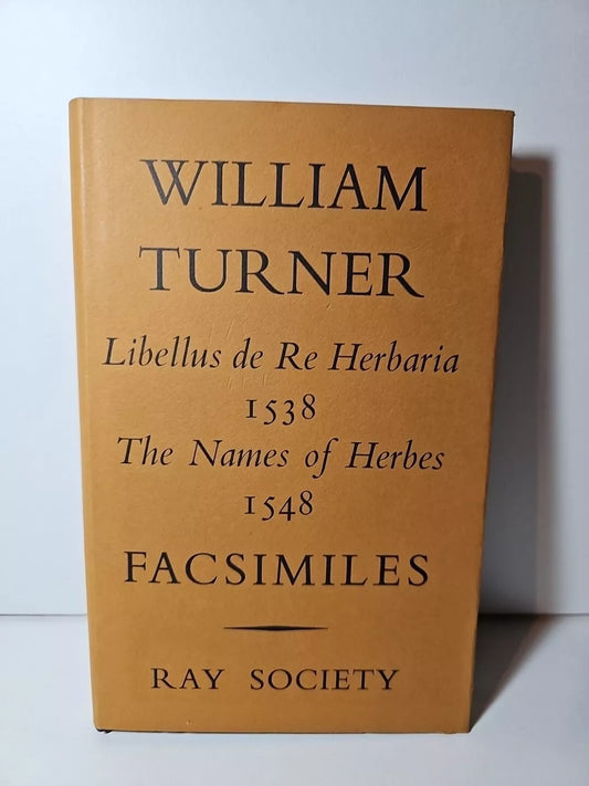 Libellus de Re Herbaria 1538 / The Names of Herbs 1548 Facsimiles (1965)