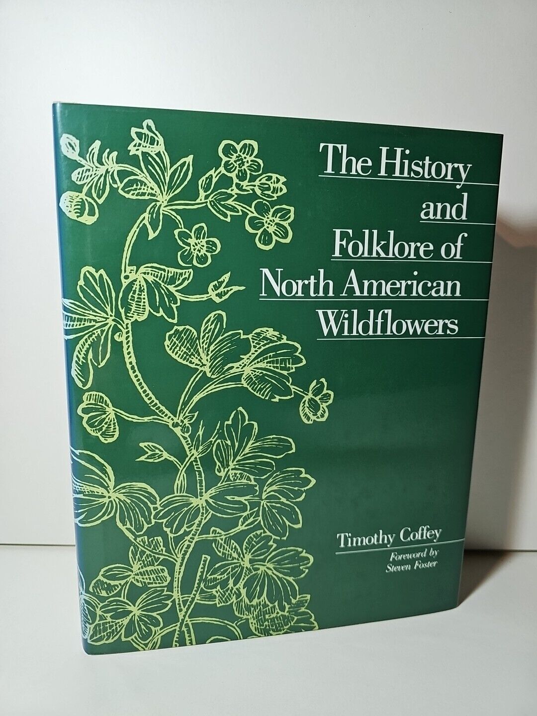 The History and Folklore of North American Wildflowers by T. Coffey (1993)
