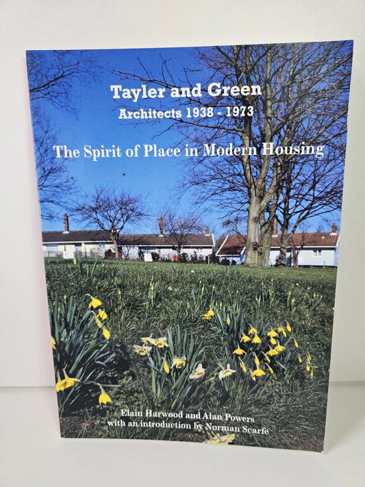 Tayler and Green, Architects 1938-1973: Spirit of Place in Modern Housing
