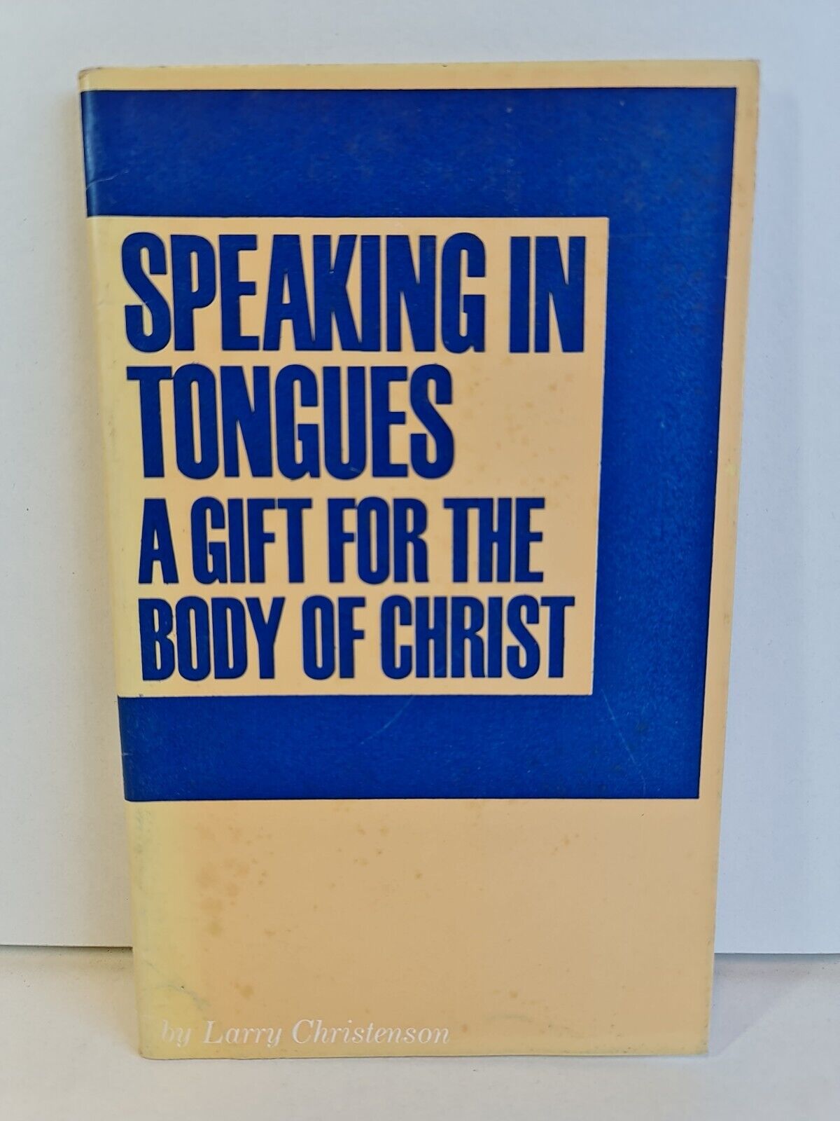 Speaking In Tongues A Gift For The Body Of Christ by Larry Christenson(1970)