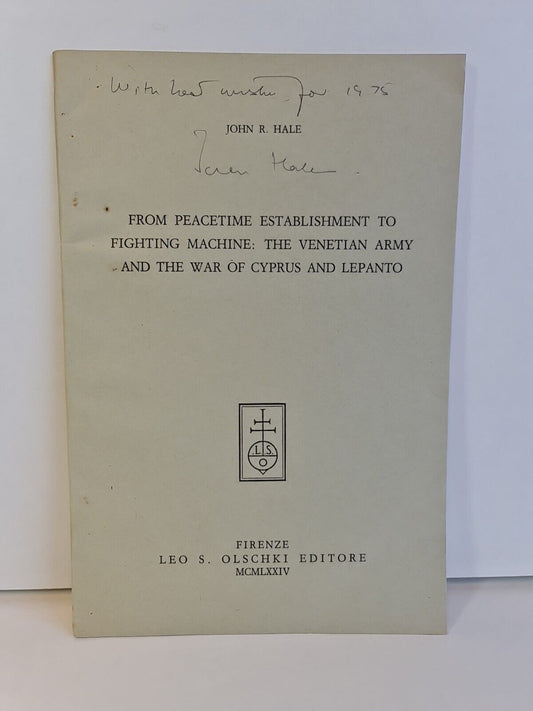 SIGNED Peacetime Establishment to Fighting Machine: Venetian Army.. by John Hale