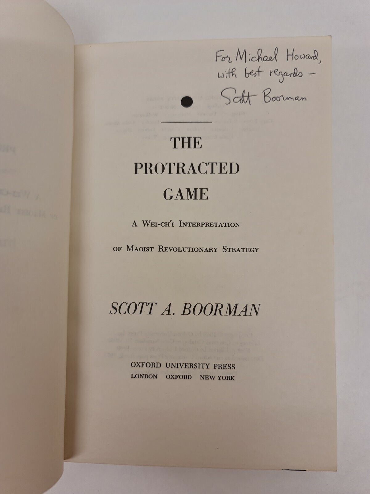 SIGNED The Protracted Game: Wei-ch'i Interpretation of Maoist.. Scott Boorman