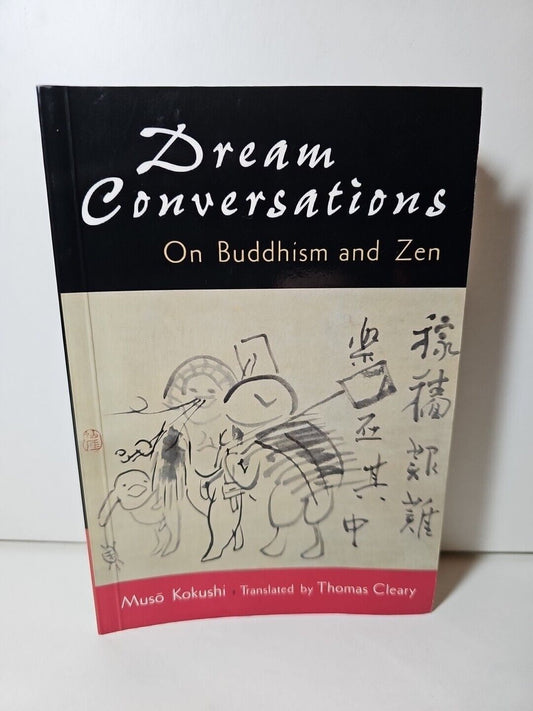 Dream conversations: On Buddhism and Zen by Muso Kokushi (1996)