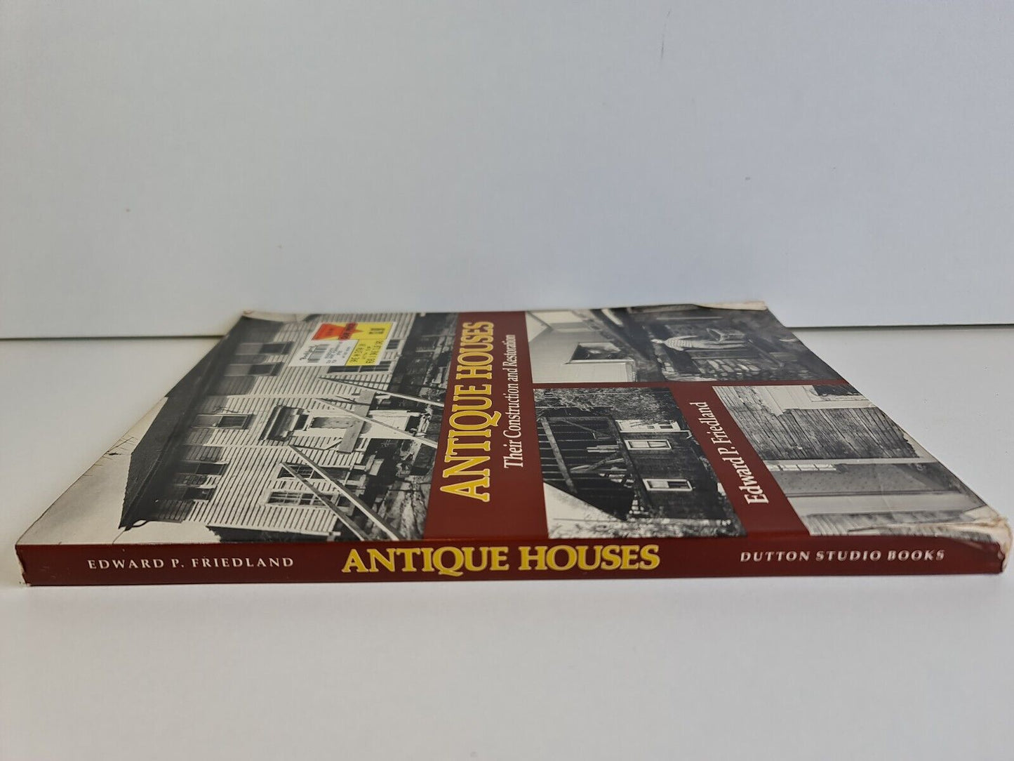 Antique Houses: Their Construction & Restoration by E Friedland (1990)