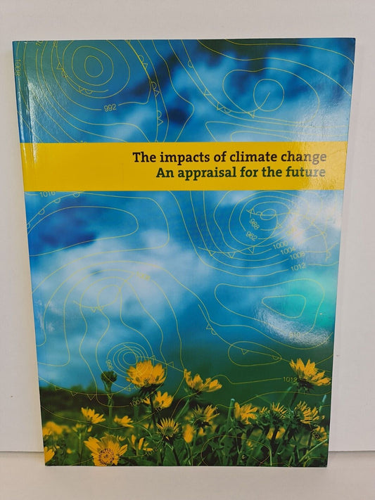 The Impacts of Climate Change: An Appraisal for the Future