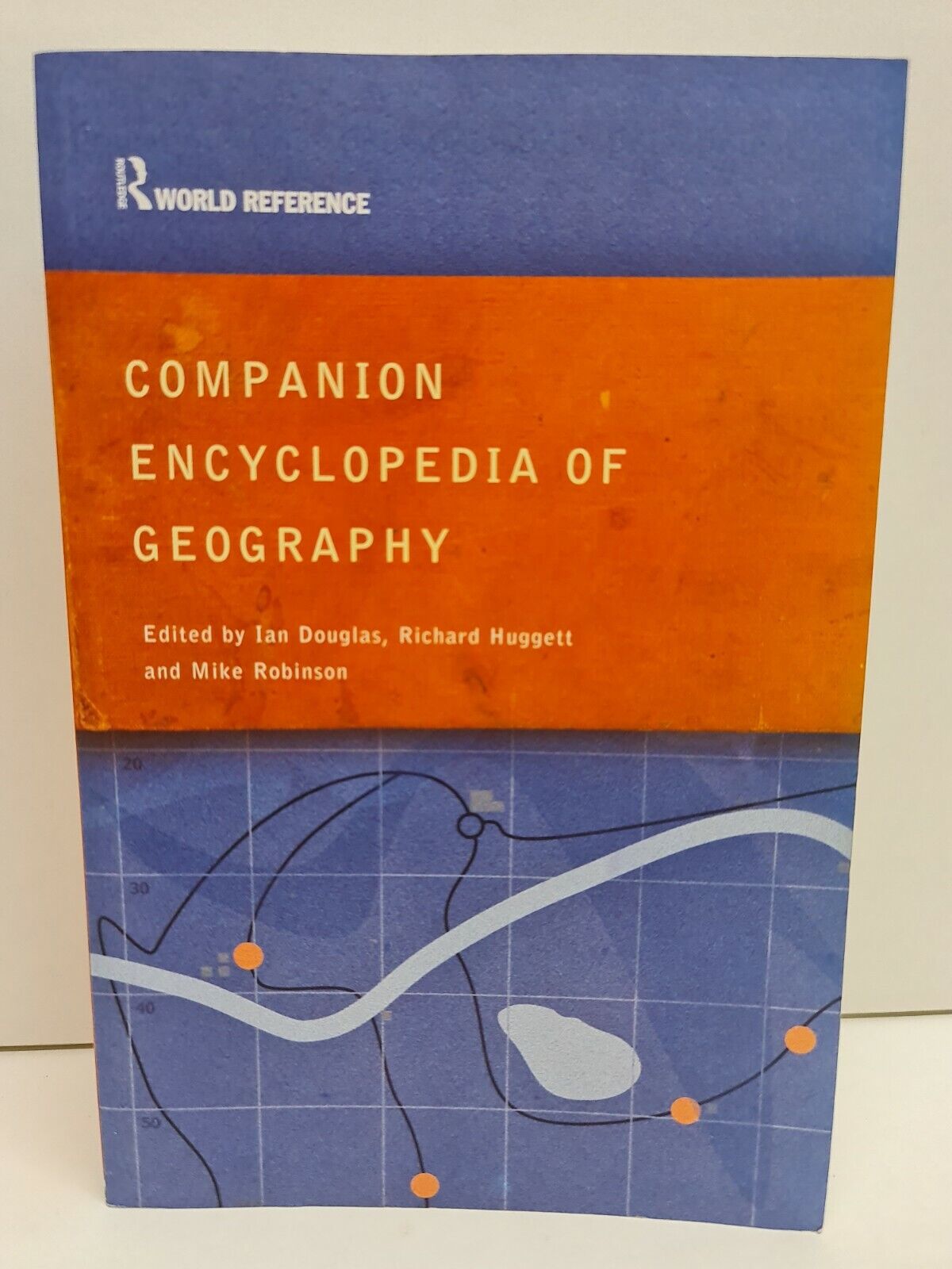 Companion Encyclopedia of Geography: The Environment and Humankind (20 ...