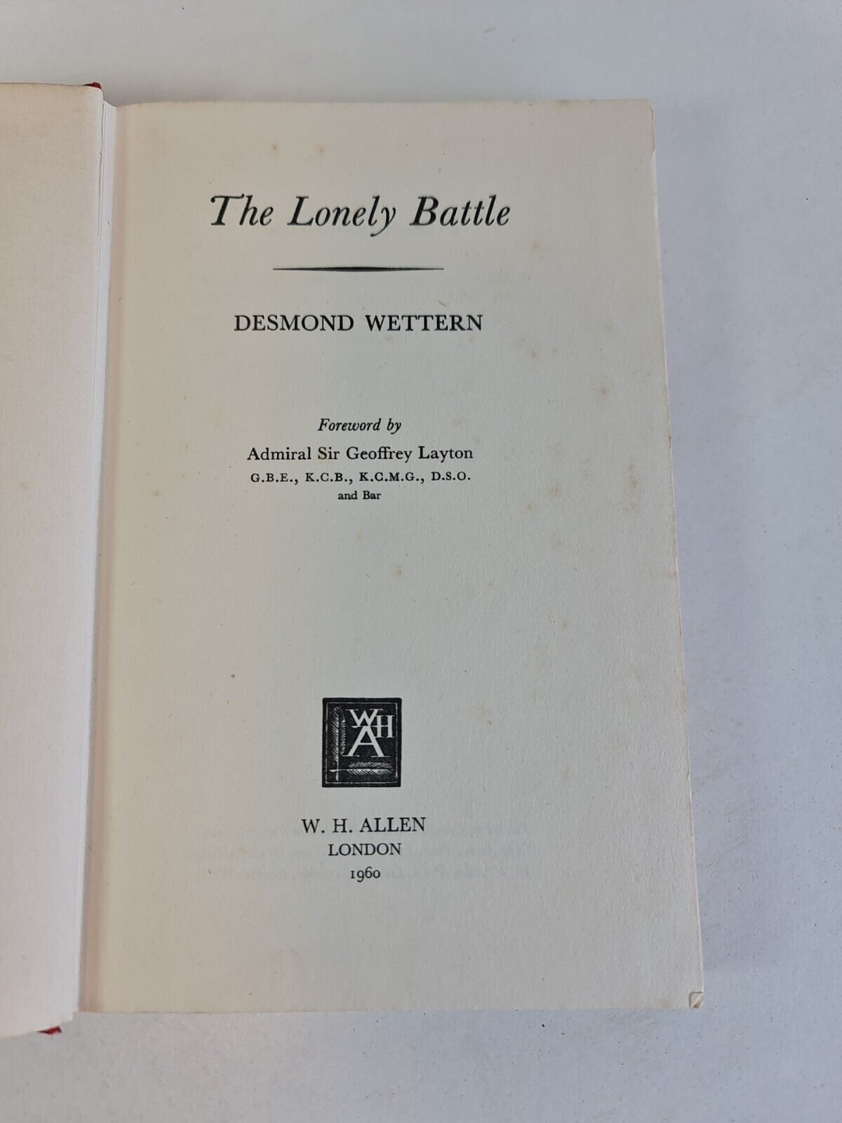 The Lonely Battle by Desmond Wettern (1960)