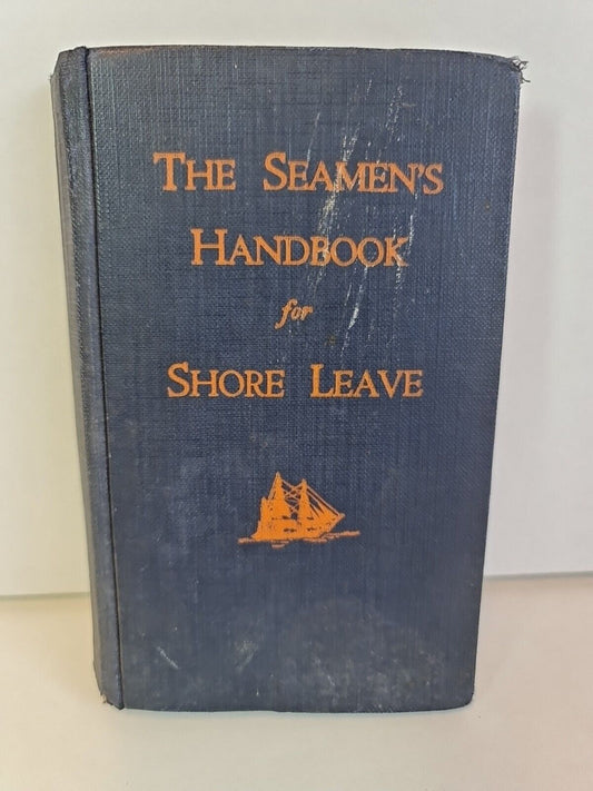 The Seamen's Handbook for Shore Leave by Mrs H. Howard (1933)