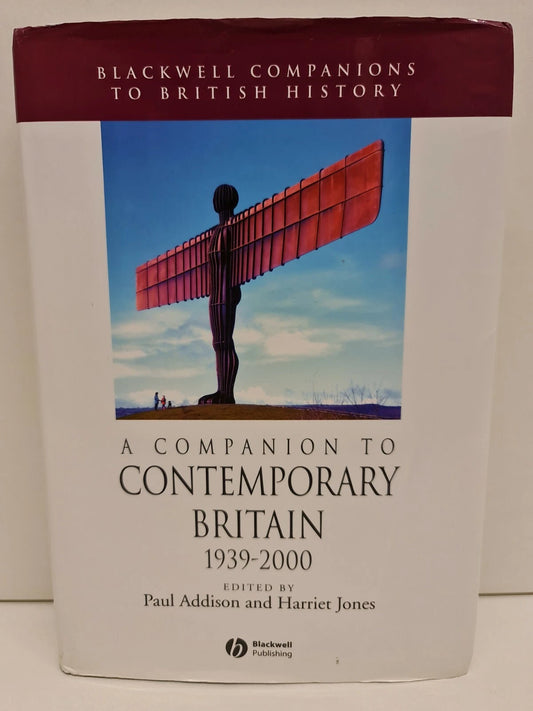 A Companion to Contemporary Britain 1939 - 2000 by Harriet Jones (2005)