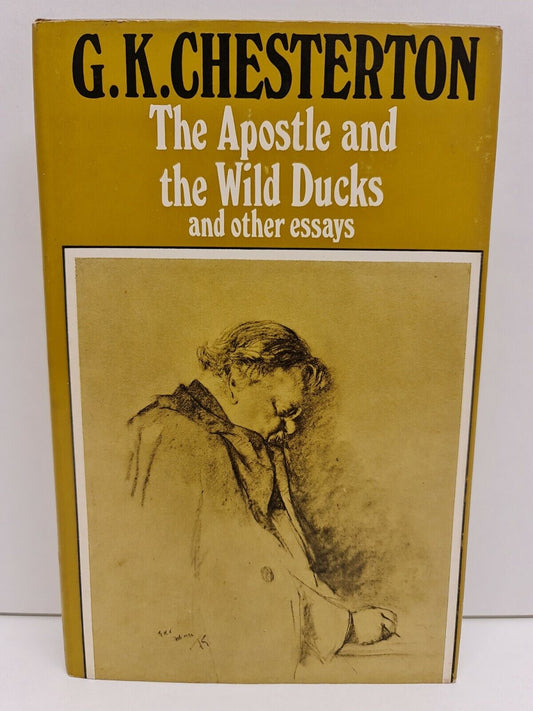 Apostle and the Wild Ducks and Other Essays by G. K. Chesterton (1975)