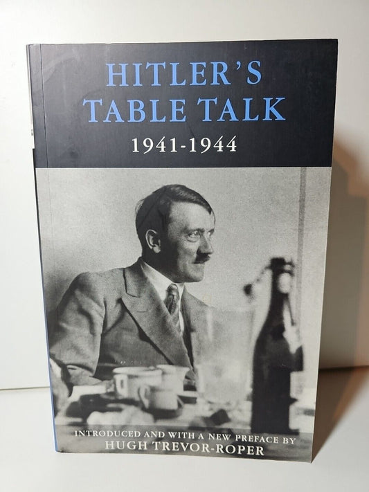 Hitler's Table Talk: His Private Conversations, 1941-44 (2000)