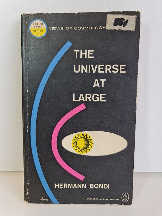 The Universe at Large by Hermann Bondi (1960) Science Study Series