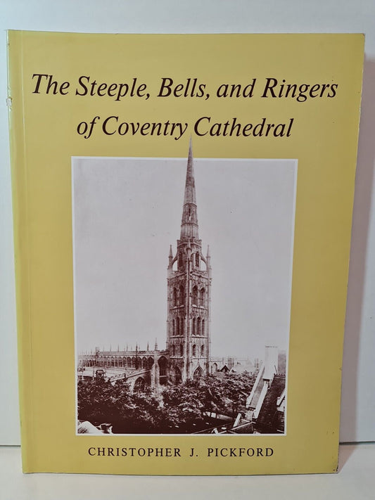 Steeple, Bells and Ringers of Coventry Cathedral by Christopher Pickford