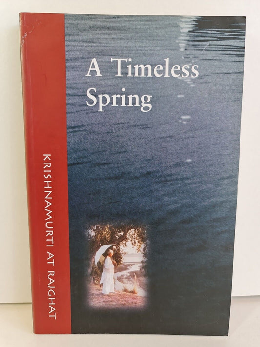 A Timeless Spring by J. Krishnamurti (1999)