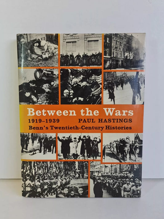 Between the Wars 1919-1939 (20th Century Histories) by Paul Hastings (1968)