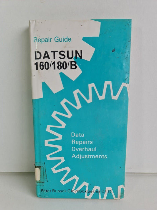 Repair Guide for Datsun Bluebird 160/180B by Peter Russek