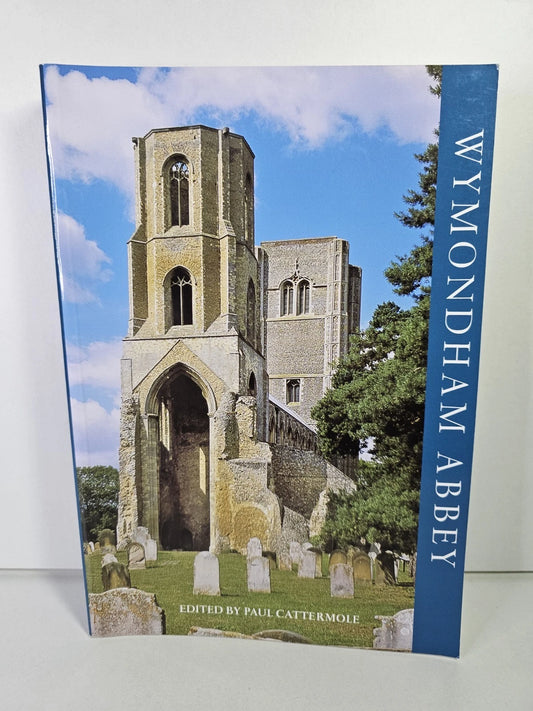 Wymondham Abbey edited by Paul Cattermole (2007)