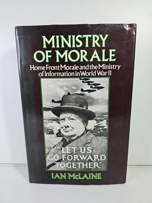 Ministry of Morale: Home Front Morale.. by Ian McLaine (1979)