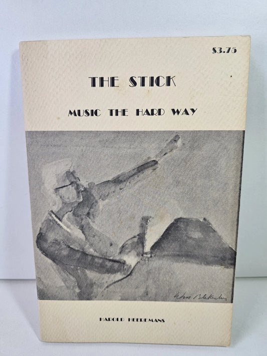 SIGNED - The Stick. Music the Hard Way by Harold Heeremans (1978)