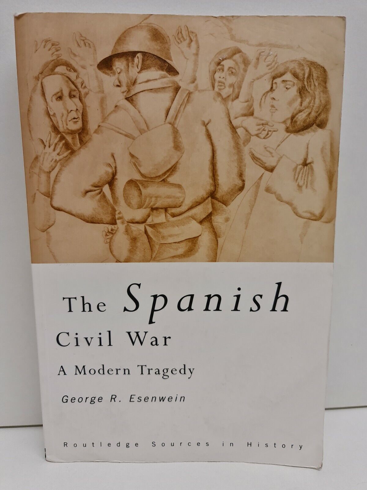 The Spanish Civil War: A Modern Tragedy by George R. Esenwein (2005)