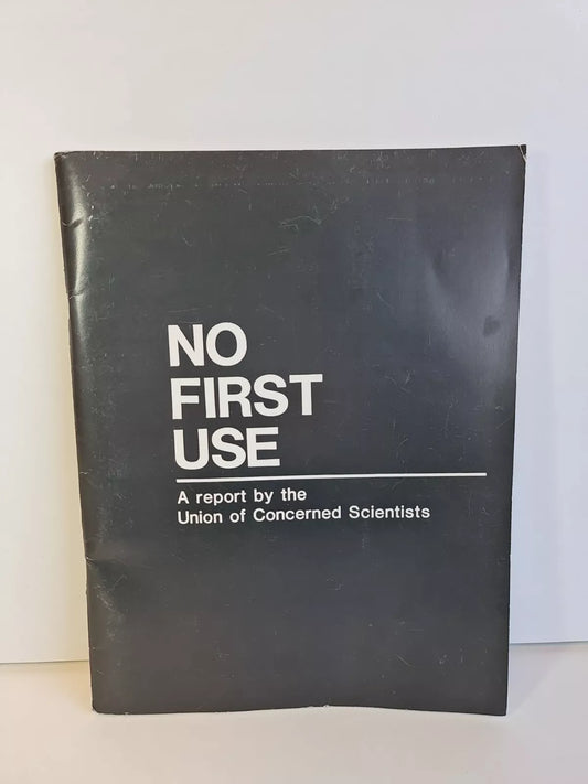 No First Use: A Report by the Union of Concerned Scientists (1983)