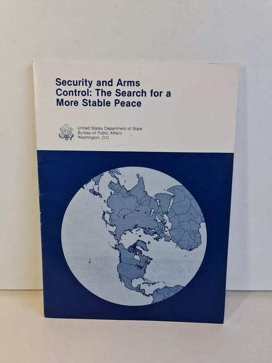 Security and Arms Control: Search for a More Stable Peace by Shultz (1983)