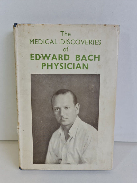 The Medical Discoveries of Edward Bach, Physician by Nora Weeks (1963)