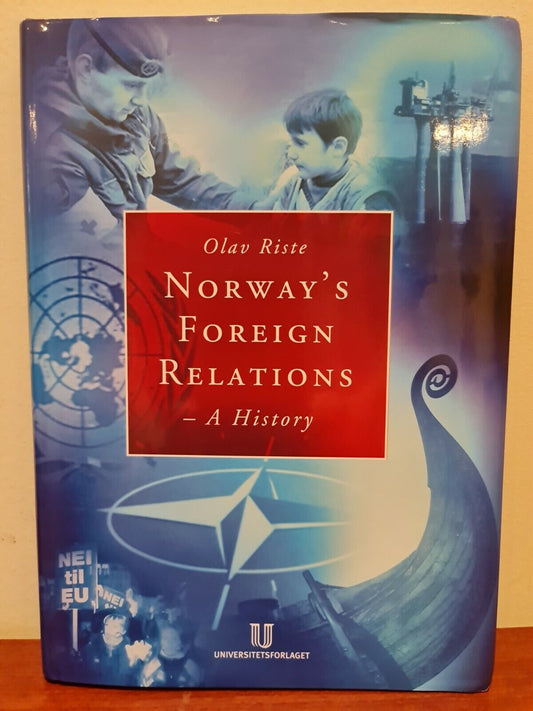 SIGNED - Norway's Foreign Relations: a History by Olav Riste (2001)