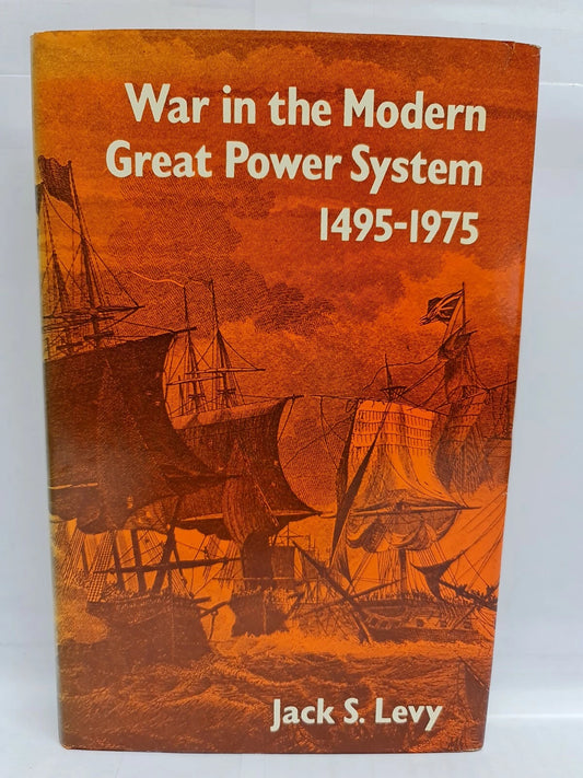 War in the Modern Great Power System 1495-1975 by Jack Levy (1983)