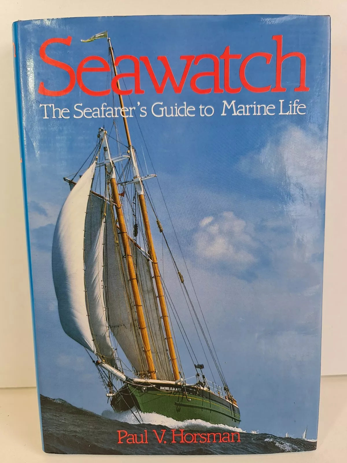 Seawatch: The Seafarer's Guide to Marine Life by Paul V. Horsman - Hardback 1985