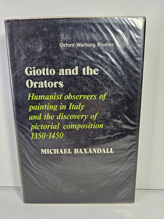 Giotto and the Orators by Michael Baxandall (1971 - Oxford Edition)