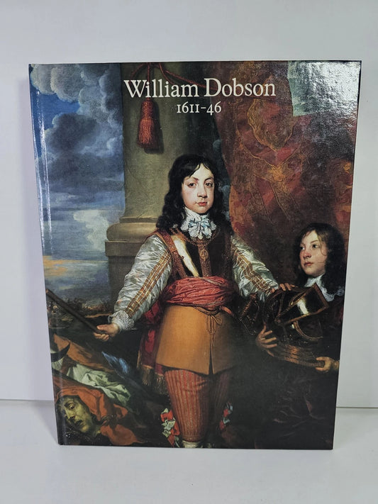 William Dobson, 1611-1646 by Malcolm Rogers (1994)