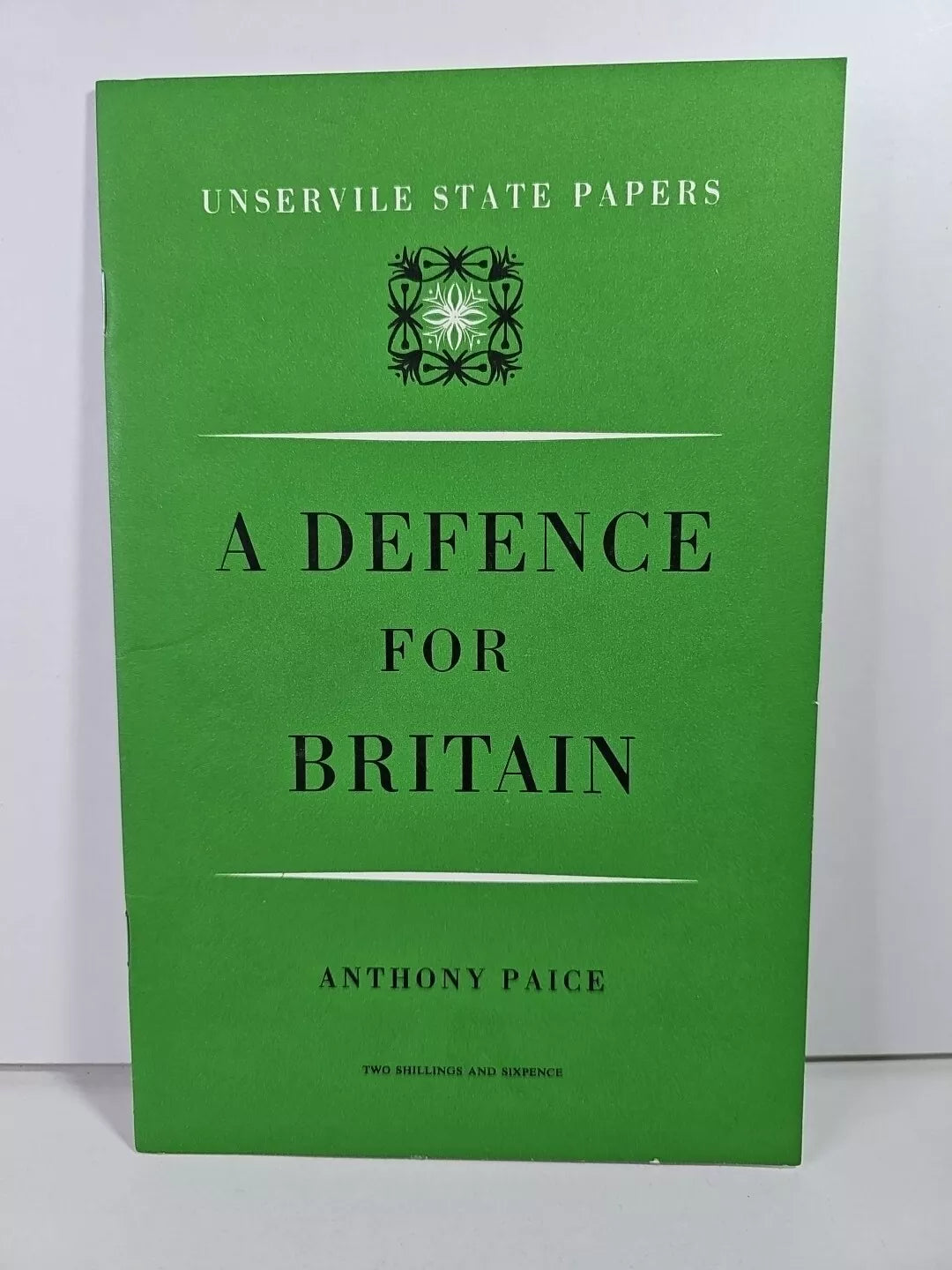 A Defence for Britain by Anthony Paice - Unservile State Papers