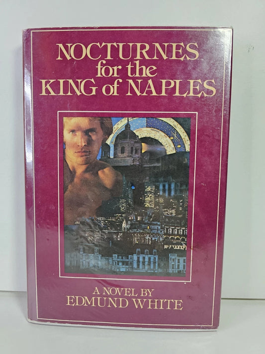 SIGNED Nocturnes for the King of Naples by White, Edmund (1979)