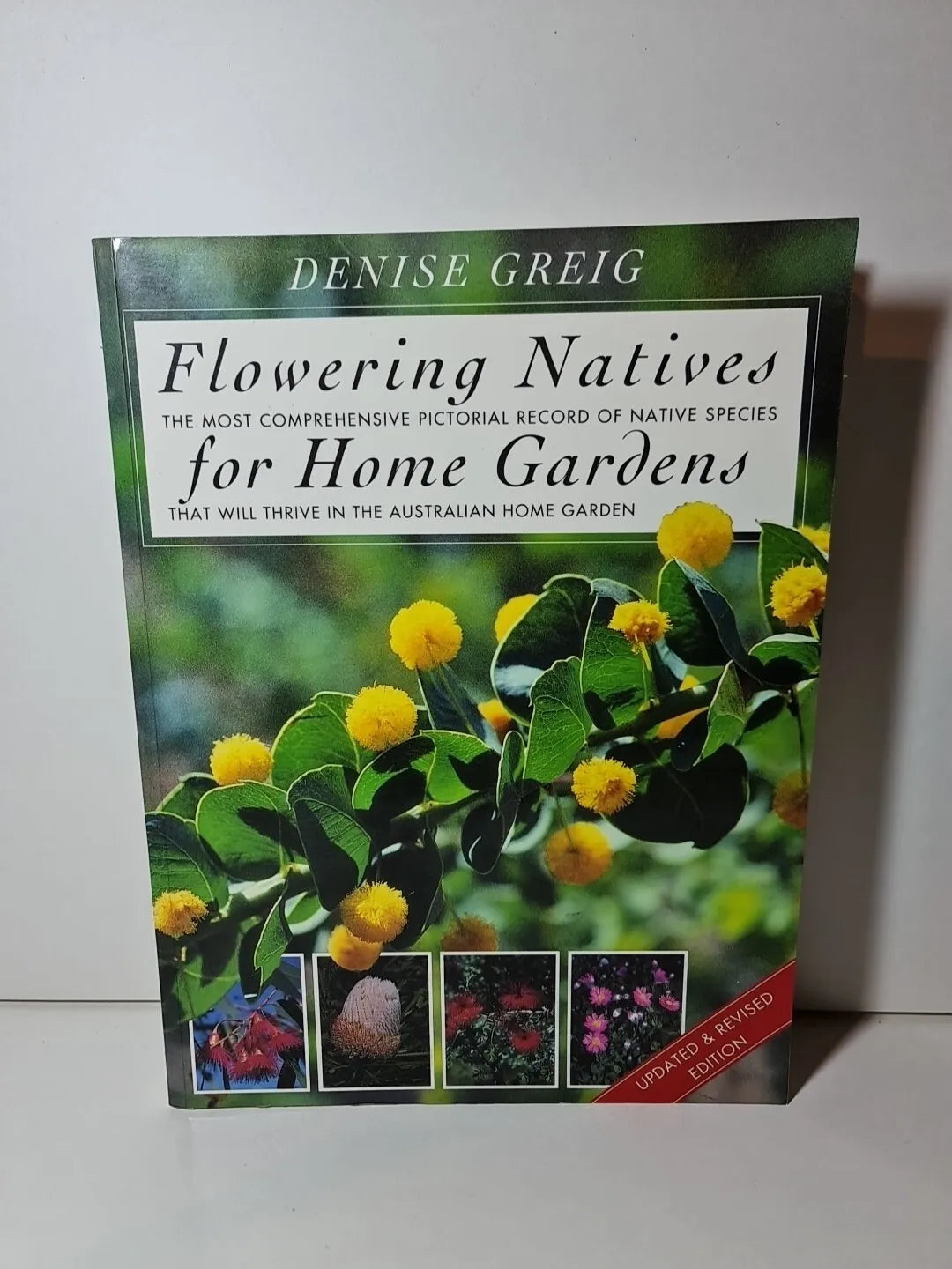 Flowering Natives for Home Gardens by Denise Greig (1996)