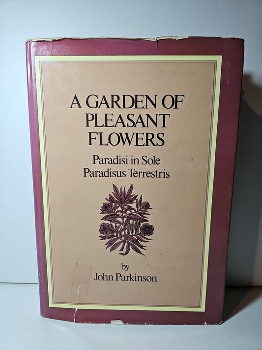 Garden of Pleasant Flowers by John Parkinson (HB, 1976)
