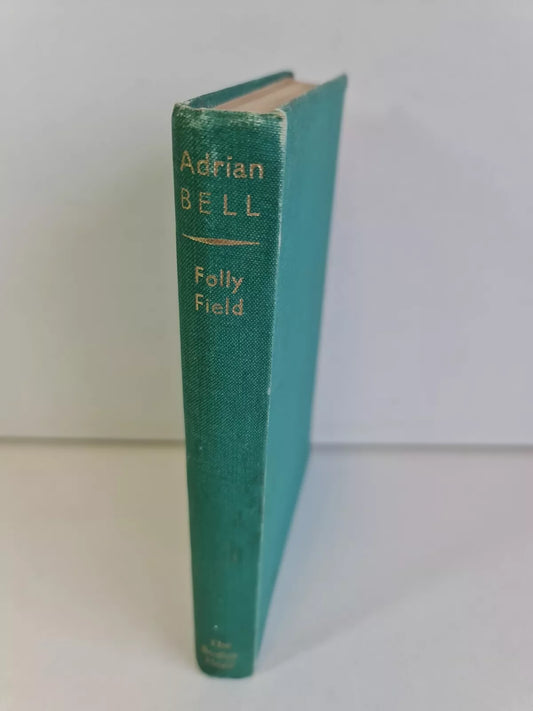 Folly Field by Adrian Bell  (1943)