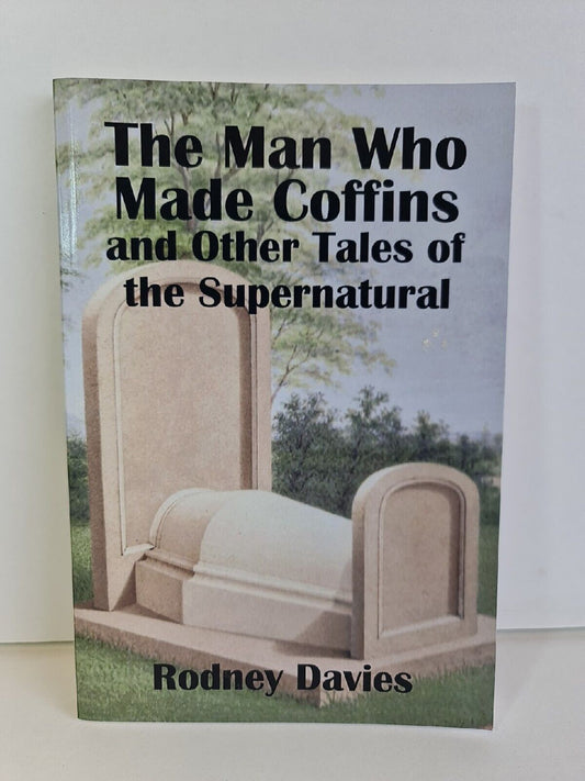 The Man Who Made Coffins and Other Tales of ... by Rodney Davies (2018)