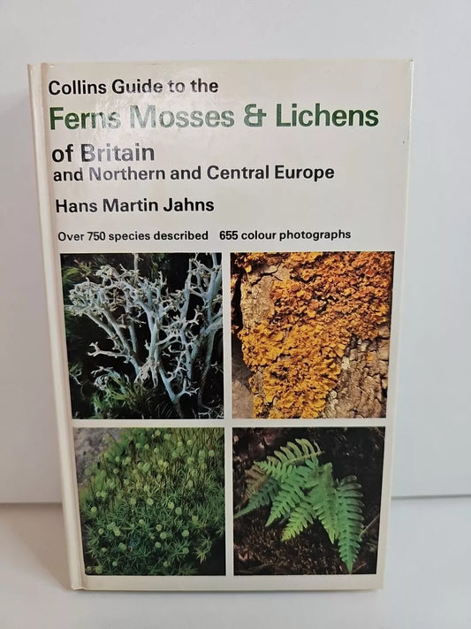 Collins Guide to the Ferns, Mosses and Lichens of Britain and Northern Central Europe