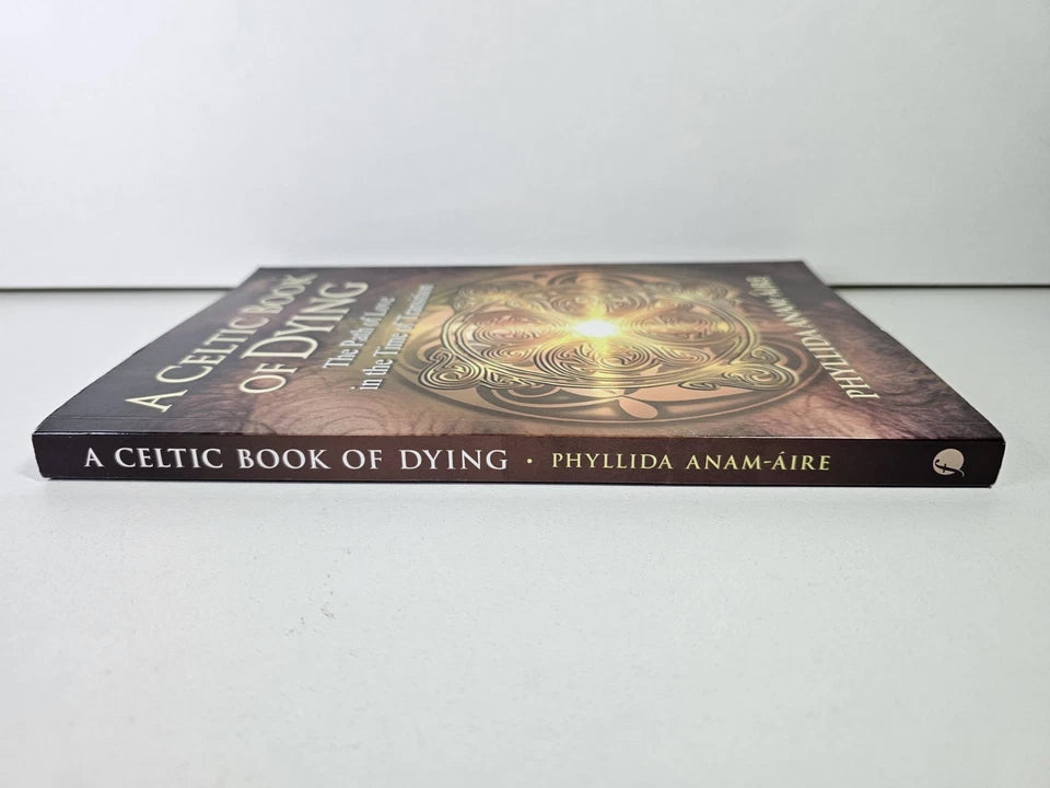 Celtic Book of Dying : The Path of Love... by Phyllida Anam-Aire (2022)
